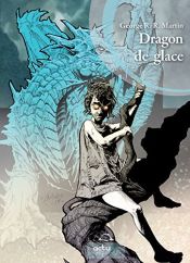 book cover of Dragon de Glace by 조지 R. R. 마틴