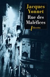 book cover of Rue des maléfices : Chronique secrète d'une ville by Jacques Yonnet