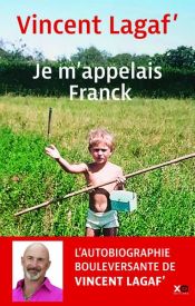 book cover of Je m'appelais Franck by Vincent Lagaf'