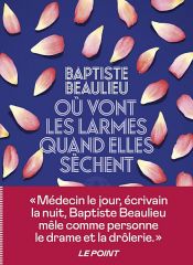 book cover of Où vont les larmes quand elles sèchent by Baptiste Beaulieu