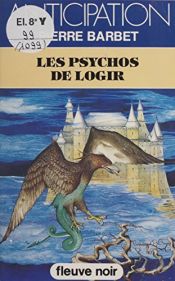 book cover of Les Psychos de Logir by Pierre Barbet
