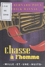book cover of Chasse à l'homme by Jean-Bernard Pouy|Patrick Raynal