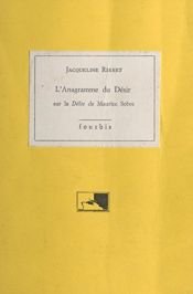 book cover of L'anagramme du désir : sur la "Délie" de Maurice Scève by Jacqueline Risset