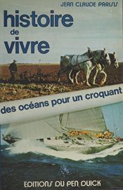 book cover of Histoire de vivre, des océans pour un croquant by Jean-Claude Parisis