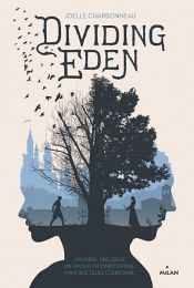 book cover of Dividing Eden, Tome 01 by Joëlle Charbonneau