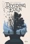 Dividing Eden, Tome 01