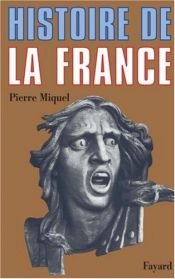 book cover of Histoire de la France by Pierre Miquel