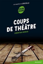 book cover of Les enquêtes de Logicielle : Coups de théâtre by Grenier Christian