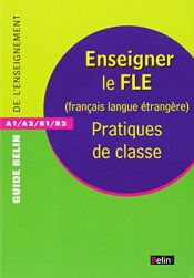 book cover of Enseigner le FLE (FranÃ§ais Langue EtrangÃ¨re) by Collectif|Dominique Godineau|Fabienne Desmons