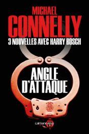 book cover of Angle d'attaque - Nouvelles inédites (Harry Bosch) by マイクル・コナリー