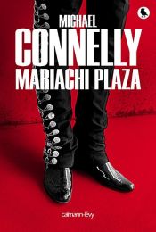 book cover of Mariachi Plaza by 邁克爾·康奈利