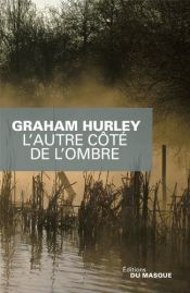 book cover of L'autre côté de l'ombre by Graham Hurley