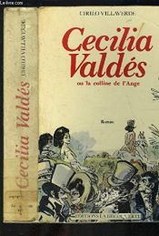 book cover of Cecilia Valdés, ou, La colline de l'ange by Cirilo Villaverde