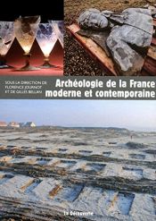 book cover of Archéologie de la France moderne et contemporaine by Gilles Bellan