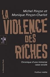 book cover of La violence des riches (POCHES ESSAIS) (French Edition) by Michel PINÇON|Monique PINÇON-CHARLOT