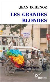 book cover of Les grandes blondes by Jean Echenoz