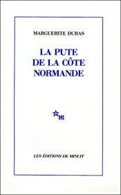 book cover of La Pute de la côte Normande by Μαργκερίτ Ντυράς