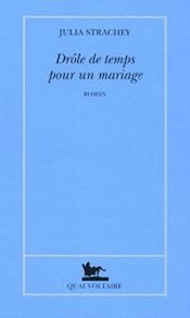 book cover of Drôle de temps pour un mariage by Julia Strachey