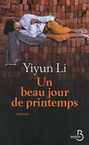 book cover of Un beau jour de printemps by Yiyun Li