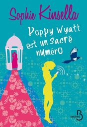 book cover of Poppy Wyatt est un sacré numéro by Софи Кинселла