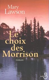 book cover of Le choix des Morrison by Mary Lawson