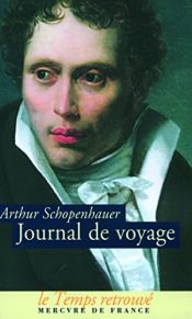 book cover of Journal de voyage by อาเทอร์ โชเพนเฮาเออร์|Ludger Lütkehaus
