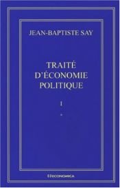 book cover of Oeuvres Completes T.1: Traite d'Economie Politique (2vols Insep.) by Say