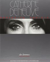 book cover of Catherine Deneuve : Portraits choisis by Antoinette Fouque