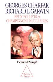 book cover of Feux follets et champignons nucléaires by Georges Charpak|Richard L. Garwin