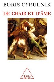book cover of De chair et d'âme by Boris Cyrulnik