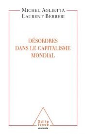 book cover of Désordres dans le capitalisme mondial by Laurent Berrebi|Michel Aglietta
