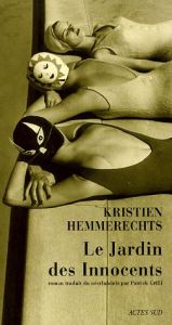 book cover of Le Jardin des Innocents by Kristien Hemmerechts