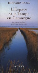 book cover of L'espace et le temps en Camargue by Bernard Picon