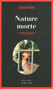 book cover of Nature Morte by Louise Penny