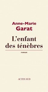 book cover of L'Enfant des Tenebres by Anne-Marie Garat