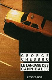 book cover of Le Langage des cannibales by George C. Chesbro