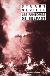 book cover of Les Fantômes de Belfast by Stuart Neville