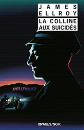 book cover of La Colline aux suicidés by James Ellroy