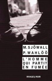 book cover of L'homme qui partit en fumée by Sjowall/Wahloo