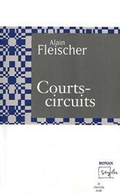 book cover of Courts-circuits by Alain Fleischer