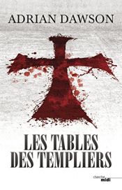 book cover of Les Tables des Templiers (THRILLER) by Adrian Dawson