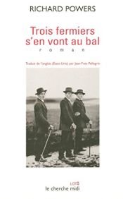 book cover of Trois fermiers s'en vont au bal by Richard Powers