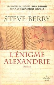 book cover of L'Énigme Alexandrie by Steve Berry