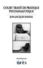 book cover of Court traité de pratique psychanalytique by Jean-Jacques Rassial