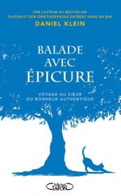 book cover of Balade avec Epicure by Daniel M. Klein