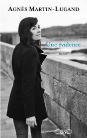 book cover of Une évidence by Agnès Martin-Lugand