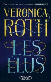 book cover of Les Elus - tome 1 by Veronika Rota