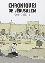 book cover of Chroniques de Jérusalem by Guy Delisle