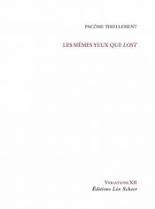 book cover of Les mêmes yeux que Lost by Pacôme Thiellement