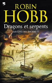 book cover of Les Cités des Anciens, Tome 1 : Dragons et serpents by رابین هاب